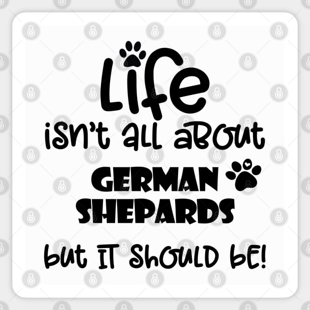 Life with a German Shepard funny dog quote Sticker by Danielleroyer